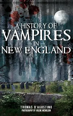 Historia de los vampiros en Nueva Inglaterra - A History of Vampires in New England