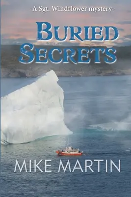 Secretos enterrados: La Serie de Misterios del Sgto. Windflower Libro 11 - Buried Secrets: The Sgt. Windflower Mystery Series Book 11