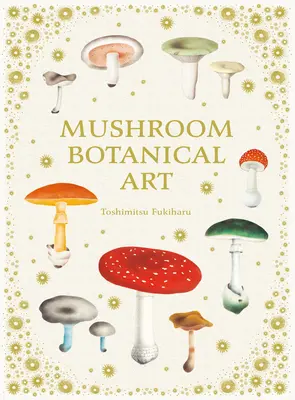 Arte Botánico de los Hongos - Mushroom Botanical Art