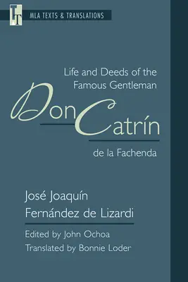 Vida y Hechos del Famoso Caballero Don Catrn de la Fachenda - Life and Deeds of the Famous Gentleman Don Catrn de la Fachenda