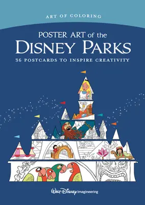 El arte de colorear: Poster Art de los Parques Disney: 36 Postales para Inspirar la Creatividad - Art of Coloring: Poster Art of the Disney Parks: 36 Postcards to Inspire Creativity