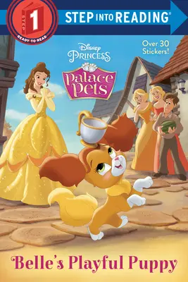 El cachorro juguetón de Bella (Disney Princess: Palace Pets) - Belle's Playful Puppy (Disney Princess: Palace Pets)