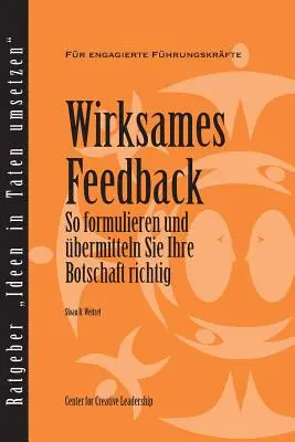 Feedback That Works: Cómo construir y transmitir su mensaje, primera edición (alemán) - Feedback That Works: How to Build and Deliver Your Message, First Edition (German)