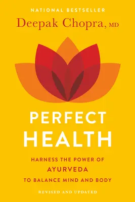 Salud perfecta: revisada y actualizada: La guía completa mente-cuerpo - Perfect Health--Revised and Updated: The Complete Mind Body Guide