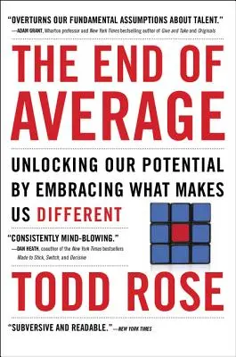 El fin de la media: Liberar nuestro potencial aceptando lo que nos hace diferentes - The End of Average: Unlocking Our Potential by Embracing What Makes Us Different