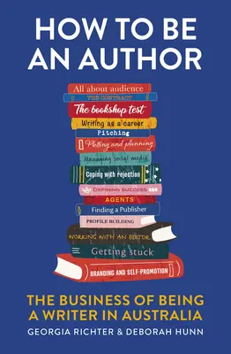 Cómo ser autor: El negocio de ser escritor en Australia - How to Be an Author: The Business of Being a Writer in Australia