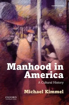 La virilidad en América - Manhood in America