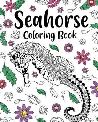 Libro para colorear del caballito de mar, Libros para colorear para adultos - Seahorse Coloring Book, Coloring Books for Adults