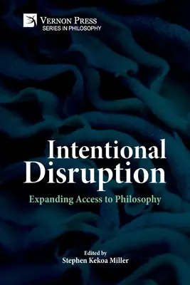 Interrupción intencionada: Ampliación del acceso a la filosofía - Intentional Disruption: Expanding Access to Philosophy