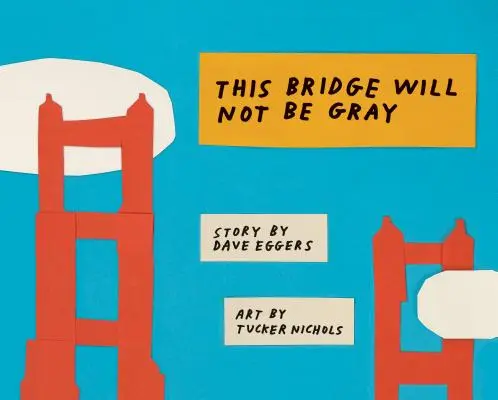 Este puente no será gris: Edición revisada con contraportada actualizada - This Bridge Will Not Be Gray: Revised Edition with Updated Back Matter