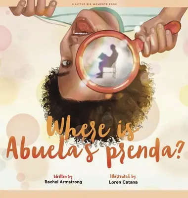 ¿Dónde está la Prenda de Abuela? - Where is Abuela's Prenda?