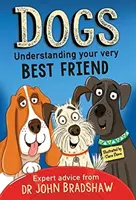 Perros: Cómo entender a su mejor amigo - Dogs: Understanding Your Very Best Friend