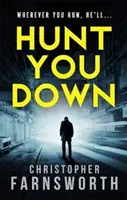 Hunt You Down - Un thriller imparable al borde del asiento - Hunt You Down - An unstoppable, edge-of-your-seat thriller