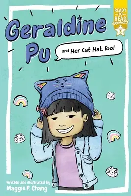 Geraldine Pu y su gorro, ¡también! Gráficos Listos para Leer Nivel 3 - Geraldine Pu and Her Cat Hat, Too!: Ready-To-Read Graphics Level 3