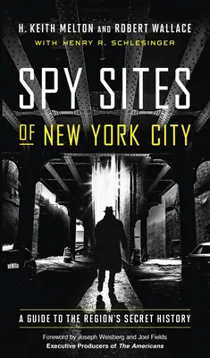 Sitios espía de Nueva York: Guía de la historia secreta de la región - Spy Sites of New York City: A Guide to the Region's Secret History