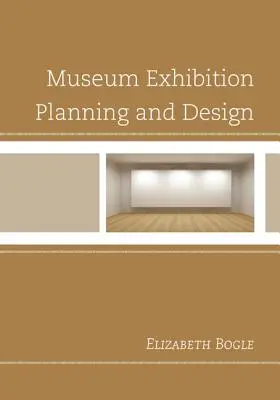 Planificación y diseño de exposiciones en museos - Museum Exhibition Planning and Design