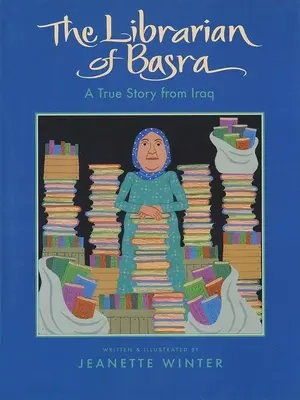 El bibliotecario de Basora: Una historia real de Iraq - The Librarian of Basra: A True Story from Iraq