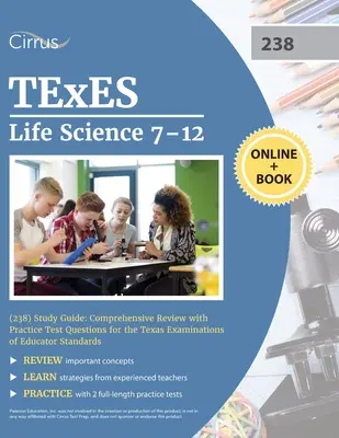 TExES Ciencias de la Vida 7-12 (238) Guía de Estudio: Revisión comprensiva con preguntas de prueba de práctica para los exámenes de Texas de los estándares del educador - TExES Life Science 7-12 (238) Study Guide: Comprehensive Review with Practice Test Questions for the Texas Examinations of Educator Standards