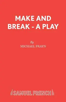 Make and Break - Una obra de teatro - Make and Break - A Play