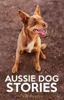 Historias de perros australianos - Aussie Dog Stories