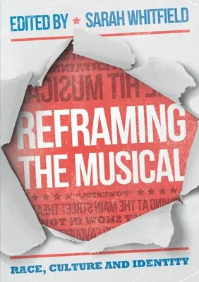 Reenmarcar el musical: Raza, cultura e identidad - Reframing the Musical: Race, Culture and Identity