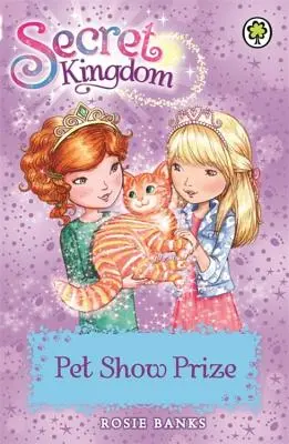 Secret Kingdom: Pet Show Prize - Libro 29 - Secret Kingdom: Pet Show Prize - Book 29