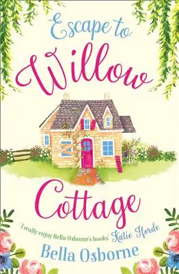 Escapada a Willow Cottage - Escape to Willow Cottage