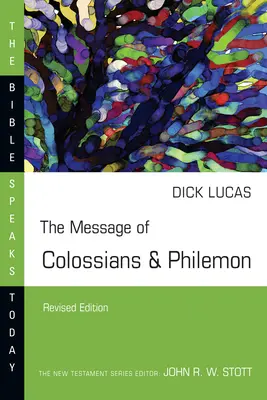 El mensaje de Colosenses y Filemón - The Message of Colossians & Philemon