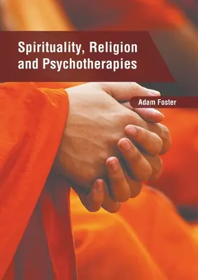 Espiritualidad, Religión y Psicoterapias - Spirituality, Religion and Psychotherapies