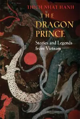 El príncipe dragón: historias y leyendas de Vietnam - The Dragon Prince: Stories and Legends from Vietnam