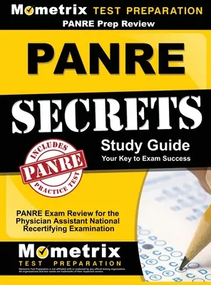 Panre Prep Review: Panre Secrets Study Guide: Examen Panre para el Examen Nacional de Recertificación de Asistentes Médicos (Physician Assistant National Recertifying Examination) - Panre Prep Review: Panre Secrets Study Guide: Panre Review for the Physician Assistant National Recertifying Examination