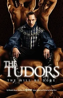 Los Tudor: Hágase tu voluntad - The Tudors: Thy Will Be Done