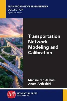 Modelización y calibración de redes de transporte - Transportation Network Modeling and Calibration