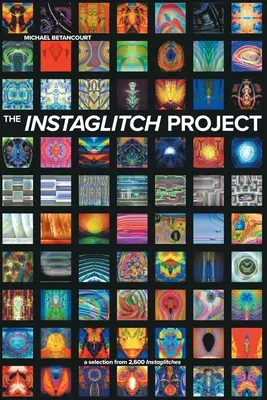 El proyecto Instaglitch - The Instaglitch Project