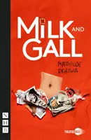 Leche y hiel (NHB Modern Plays) - Milk and Gall (NHB Modern Plays)