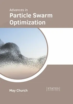Avances en la optimización por enjambre de partículas - Advances in Particle Swarm Optimization