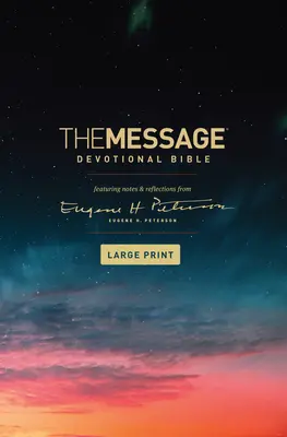 La Biblia Devocional El Mensaje, Letra Grande (Tapa dura): Con notas y reflexiones de Eugene H. Peterson - The Message Devotional Bible, Large Print (Hardcover): Featuring Notes and Reflections from Eugene H. Peterson