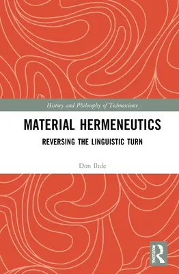 Hermenéutica material: Invertir el giro lingüístico - Material Hermeneutics: Reversing the Linguistic Turn