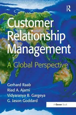 Gestión de las relaciones con los clientes: Una perspectiva global - Customer Relationship Management: A Global Perspective
