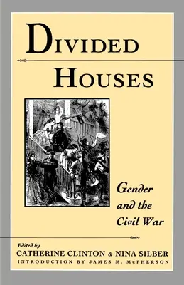 Casas divididas: Género y Guerra Civil - Divided Houses: Gender and the Civil War