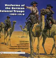 Uniformes de las tropas coloniales alemanas 1884-1918 - Uniforms of the German Colonial Troops 1884-1918