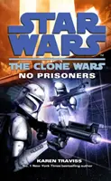 Star Wars: Las Guerras Clon - Sin Prisioneros - Star Wars: The Clone Wars - No Prisoners