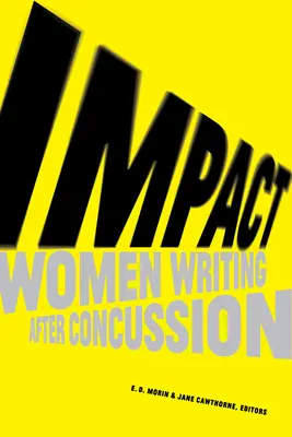Impacto: Mujeres que escriben tras una conmoción cerebral - Impact: Women Writing After Concussion