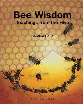 Sabiduría de las abejas - Enseñanzas de la colmena - Bee Wisdom - Teachings from the Hive