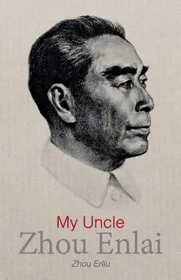 Mi tío Zhou Enlai - My Uncle Zhou Enlai