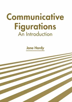 Figuraciones comunicativas: Una introducción - Communicative Figurations: An Introduction