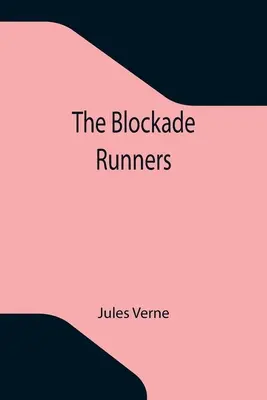 Los corredores del bloqueo - The Blockade Runners