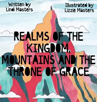 Reinos del Reino, montañas y el trono de la gracia - Realms of the Kingdom, mountains and the throne of grace