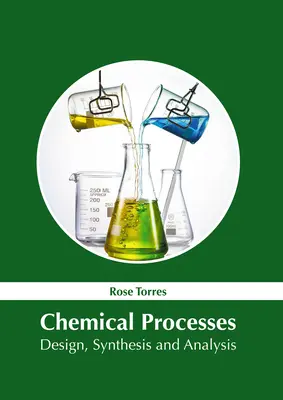 Procesos químicos: Diseño, Síntesis y Análisis - Chemical Processes: Design, Synthesis and Analysis