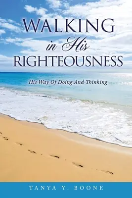 Caminando en su justicia - Walking In His Righteousness